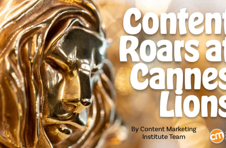 Did Cannes Lions Awards Just Say Content Beats Advertising?
